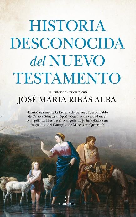 HISTORIA DESCONOCIDA DEL NUEVO TESTAMENTO | 9788411311618 | RIBAS ALBA, JOSÉ MARÍA 