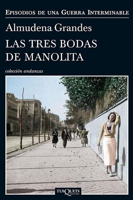 TRES BODAS DE MANOLITA, LAS (EPISODIOS DE UNA GUERRA INTERMINABLE 3) | 9788483838457 | GRANDES, ALMUDENA