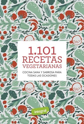 1.101 RECETAS VEGETARIANAS | 9788491181224