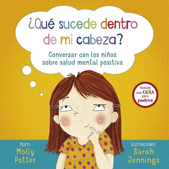 QUÉ SUCEDE DENTRO DE MI CABEZA? | 9788491452997 | POTTER, MOLLY ; JENNINGS, SARAH