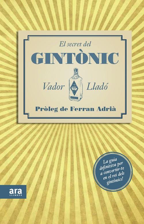 SECRET DEL GINTONIC, EL | 9788415224563 | LLADO, VADOR