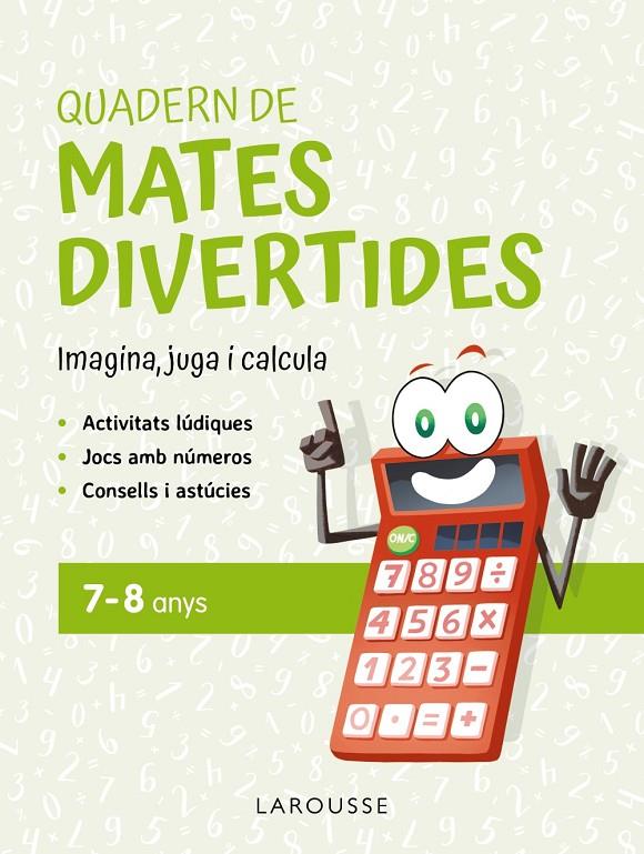 QUADERN DE MATES DIVERTIDES 7-8 ANYS | 9788419436900 | CIUDAD REAL, GINÉS ; TORAL, ANTONIA