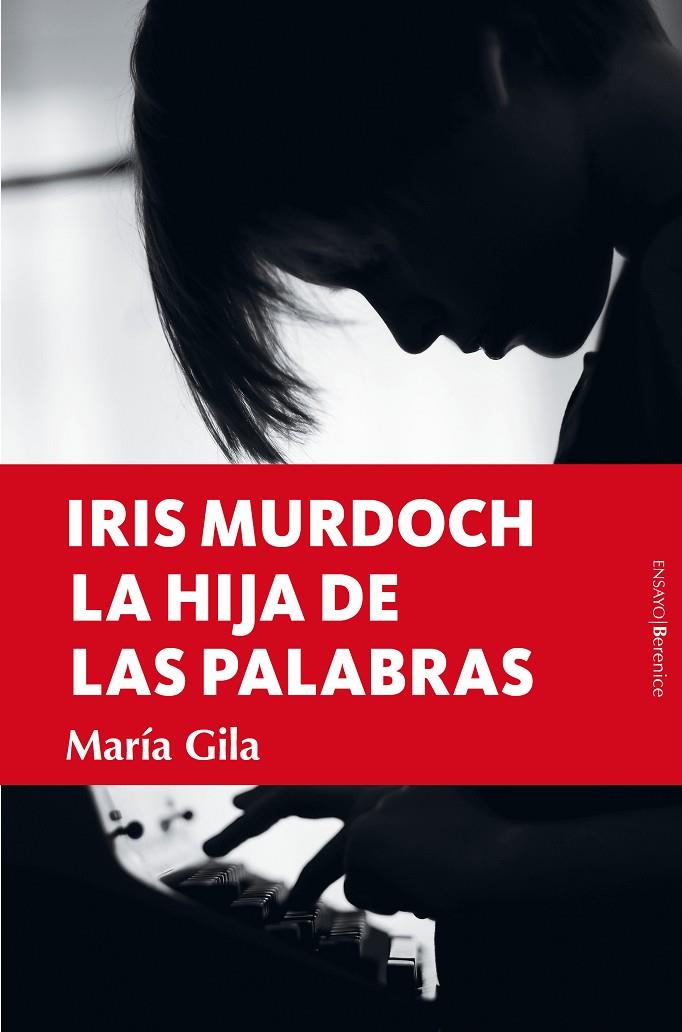 IRIS MURDOCH, LA HIJA DE LAS PALABRAS | 9788418578793 | GILA, MARIA