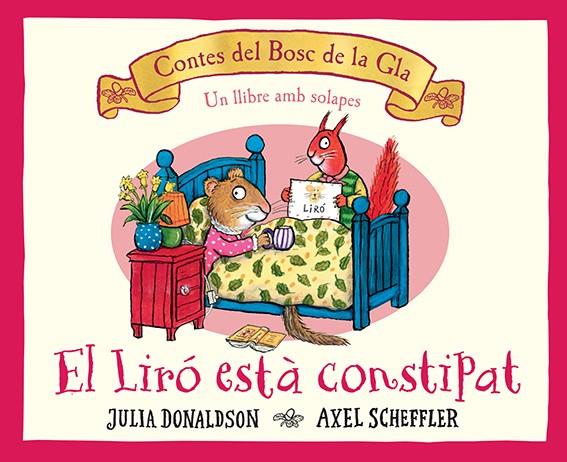 LIRÓ ESTÀ CONSTIPAT, EL | 9788426148827 | DONALDSON, JULIA ; SCHEFFLER, A.