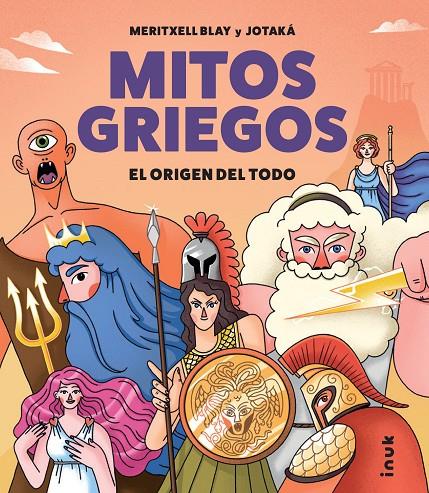 MITOS GRIEGOS : EL ORIGEN DE TODO | 9788419968388 | BLAY BOQUERA, MERITXELL ; JOTAKÁ