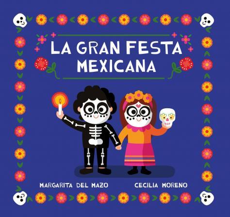 GRAN FESTA MEXICANA, LA | 9788418753268 | MAZO, MARGARITA DEL ; MORENO, CECILIA