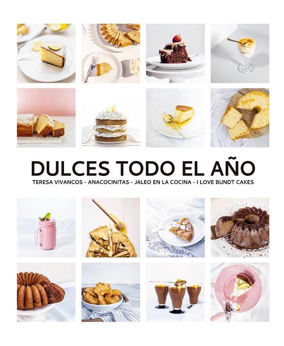 DULCES DE TODO EL AÑO | 9788412033427 | VIVANCOS, TERESA ; ANACOCINITAS ; JALEO EN LA COCINA ; I LOVE BUNDT CAKES