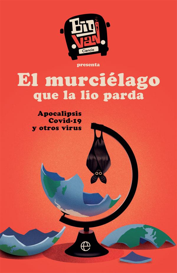 MURCIÉLAGO QUE LA LIO PARDA, EL | 9788413841083 | CIENCIA, BIG VAN