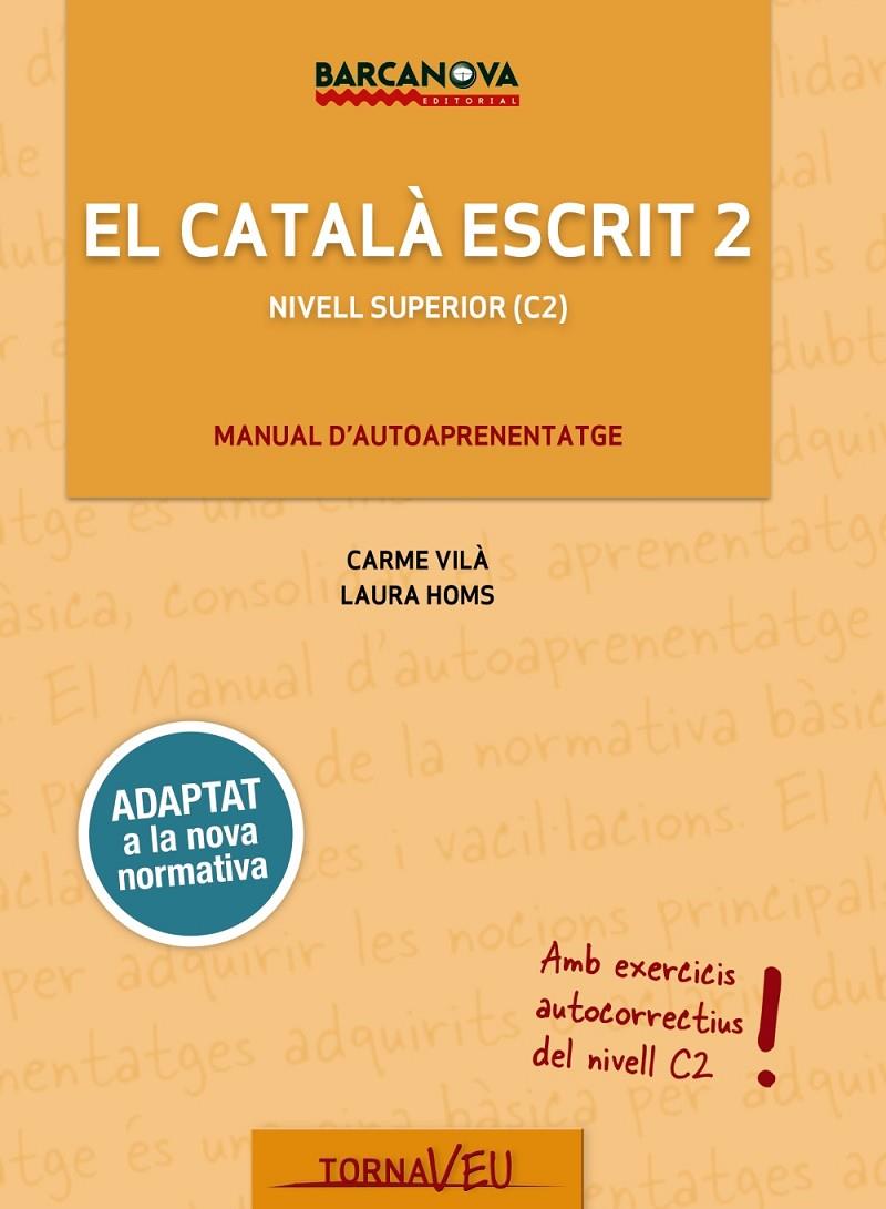 CATALA ESCRIT 2 NIVELL SUPERIOR CS (2018) | 9788448947019 | VILA, CARME I LAURA HOMS