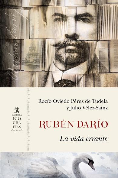 RUBÉN DARÍO : LA VIDA ERRANTE | 9788437643212 | OVIEDO PÉREZ DE TUDELA, ROCÍO ; VÉLEZ-SAINZ, JULIO