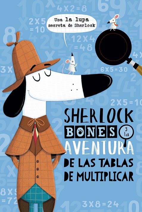 SHERLOCK BONES Y LA AVENTURA DE LAS TABLAS DE MULTIPLICAR | 9788491453222 | MARX, JONNY