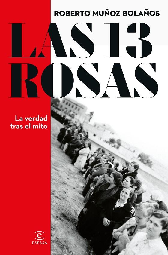 13 ROSAS : LA VERDAD TRAS EL MITO | 9788467066869 | MUÑOZ BOLAÑOS, ROBERTO