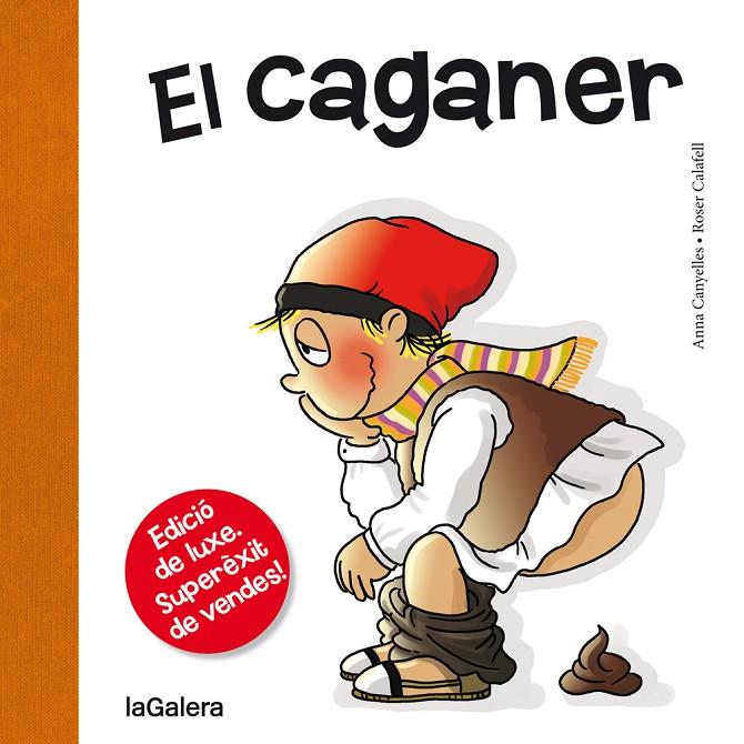 CAGANER, EL (TAPA DURA) | 9788424661724 | CANYELLES, ANNA ; CALAFELL, ROSER