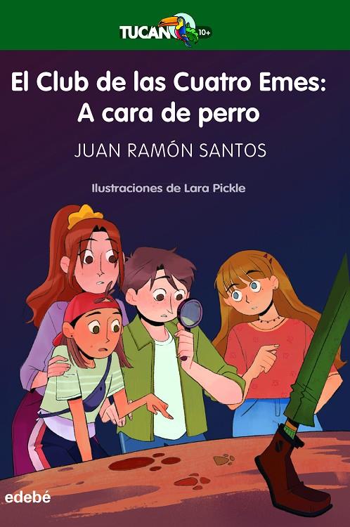 CLUB DE LAS CUATRO EMES : A CARA DE PERRO | 9788468363172 | SANTOS, JUAN RAMÓN ; PICKLE, LARA