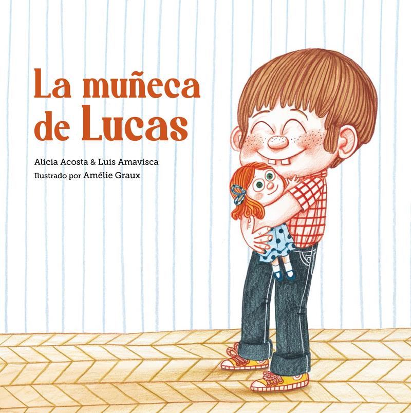 MUÑECA DE LUCAS, LA | 9788418133398 | ACOSTA, ALICIA; AMAVISCA,LUIS