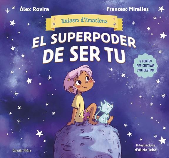 UNIVERS D'EMOCIONS 1 : EL SUPERPODER DE SER TU | 9788413899022 | ROVIRA, ÁLEX ; MIRALLES, FRANCESC