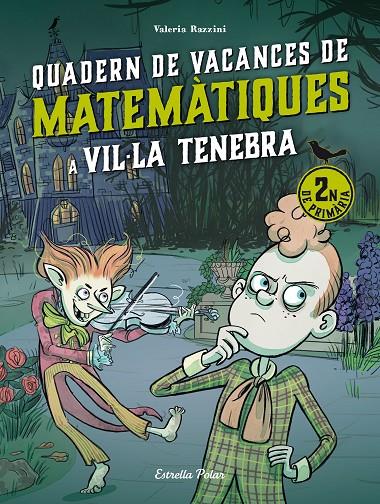 QUADERN DE VACANCES DE MATEMÀTIQUES A VIL·LA TENEBRA 2N DE PRIMÀRIA | 9788413898230 | RAZZINI, VALERIA