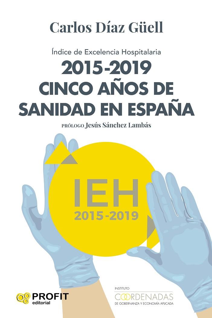 2015-2019  CINCO AÑOS DE SANIDAD EN ESPAÑA | 9788418464171 | DIAZ GUELL, CARLOS