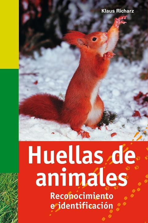 HUELLAS DE ANIMALES : RECONOCIMIENTO E IDENTIFICACION | 9788428214551 | RICHARZ, KLAUS