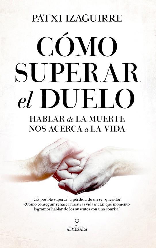 CÓMO SUPERAR EL DUELO | 9788418952654 | IZAGUIRRE, PATXI 