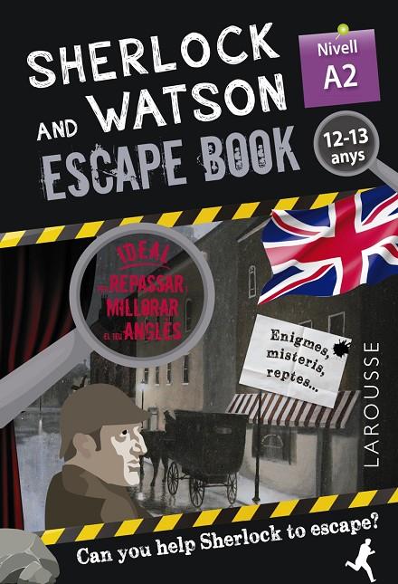 SHERLOCK & WATSON A2 : ESCAPE BOOK PER REPASSAR ANGLÈS (12-13 ANYS) | 9788418473333 | SAINT-MARTIN, GILLES