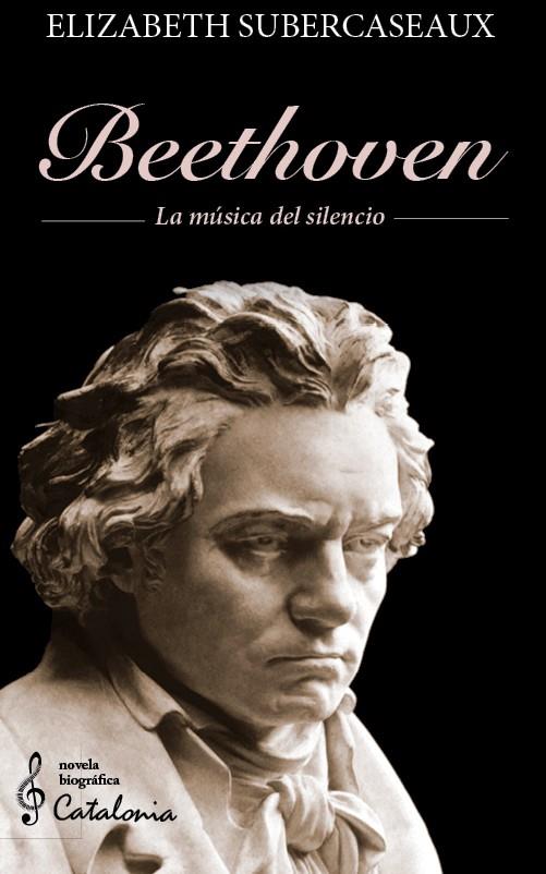 BEETHOVEN : LA MÚSICA DEL SILENCIO | 9788418354946 | SUBERCASEAUX, ELIZABETH