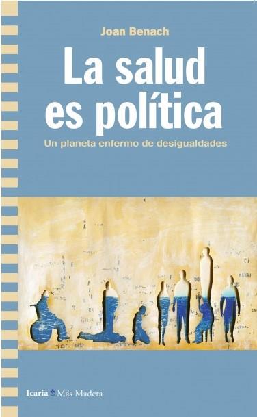 SALUD ES POLITICA, LA | 9788498889826 | BENACH, JOAN