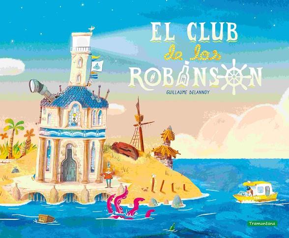 CLUB DE LOS ROBINSON, EL | 9788419829269 | DELANNOY, GUILLAUME