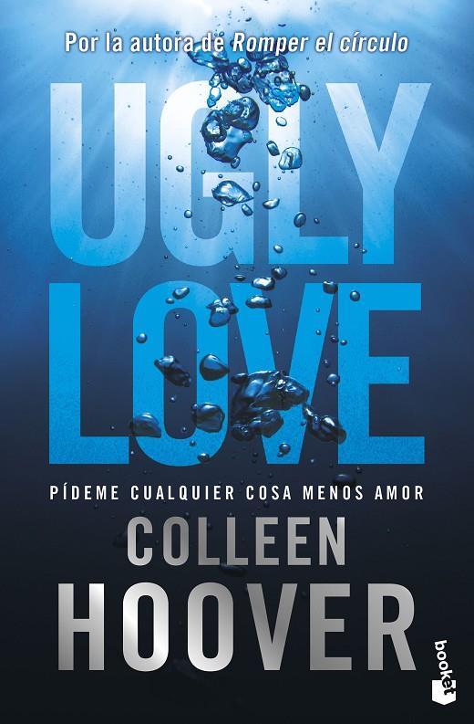 UGLY LOVE : PÍDEME CUALQUIER COSA MENOS AMOR | 9788408297697 | HOOVER, COLLEEN