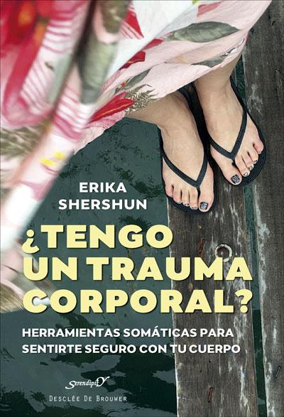 ¿TENGO UN TRAUMA CORPORAL?  | 9788433031884 | SHERSHUN, ERIKA