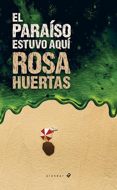 PARAÍSO ESTUVO AQUÍ, EL | 9788414042458 | HUERTAS, ROSA