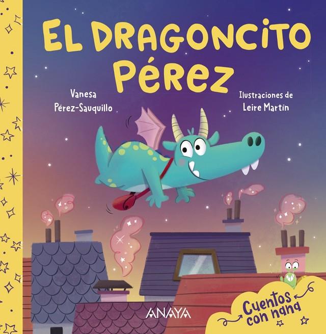 DRAGONCITO PÉREZ, EL | 9788414334973 | PÉREZ-SAUQUILLO, VANESA ; MARTÍN, LEIRE