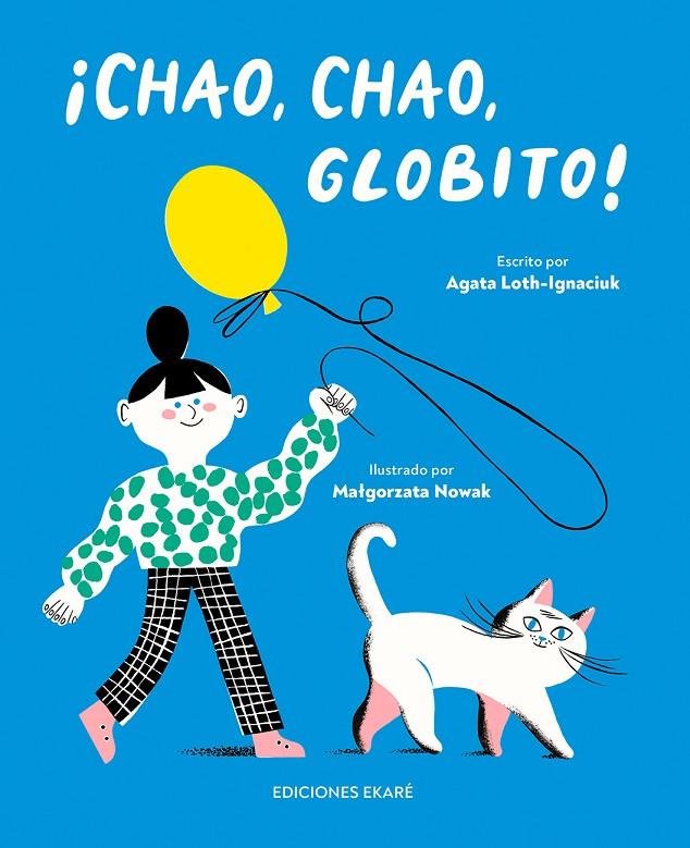 CHAO, CHAO, GLOBITO! | 9788412811889 | LOTH-IGNACIUK, AGATA ;  NOWAK, MALGORZATA 