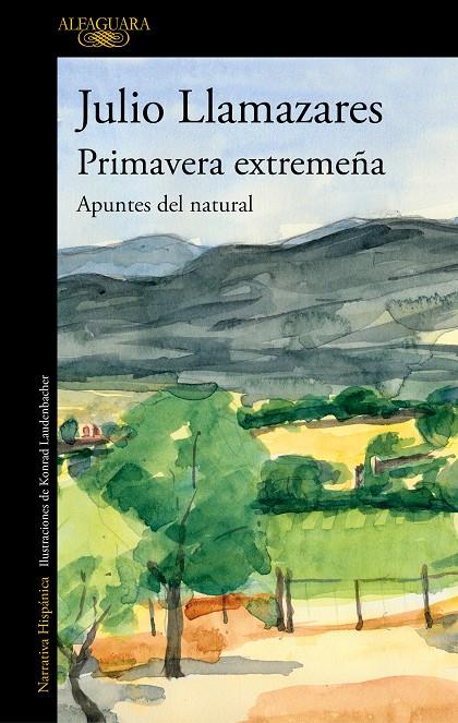 PRIMAVERA EXTREMEÑA : APUNTES DEL NATURAL | 9788420456324 | LLAMAZARES, JULIO