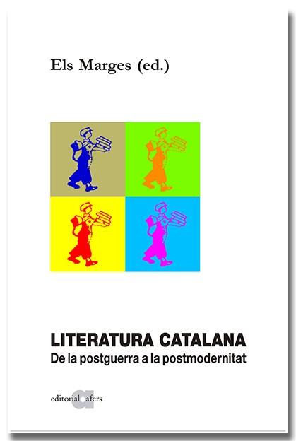 LITERATURA CATALANA : DE LA POSTGUERRA A LA POSTMODERNITAT | 9788418618857