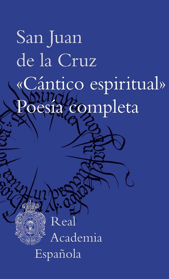 CÁNTICO ESPIRITUAL : POESÍA COMPLETA | 9788467069730 | CRUZ, SAN JUAN DE LA 