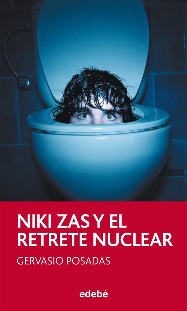 NIKI ZAS Y EL RETRETE NUCLEAR | 9788468308319 | POSADAS, GERVASIO