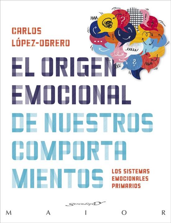 ORIGEN EMOCIONAL DE NUESTROS COMPORTAMIENTOS, EL | 9788433032911 | LÓPEZ-OBRERO CARMONA, CARLOS