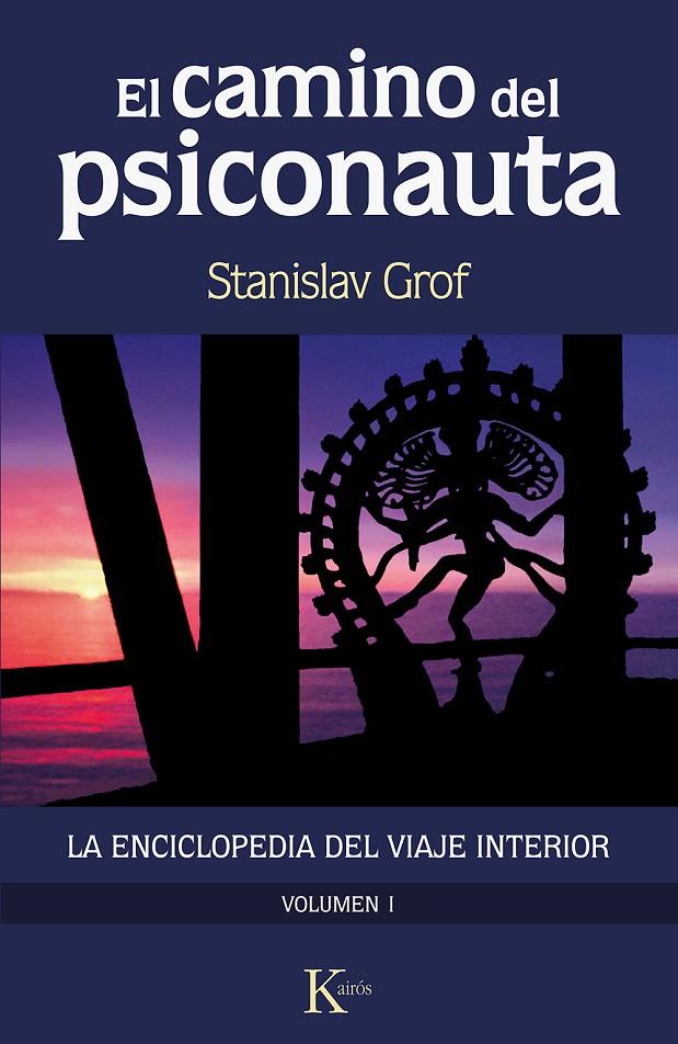 CAMINO DEL PSICONAUTA, EL [VOL. 1] | 9788499889924 | GROF, STANISLAV