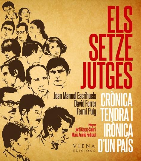 SETZE JUTGES : CRONICA TENDRA I IRONICA D'UN PAIS | 9788483307007 | ESCRIHUELA, JOAN MANUEL ; FERRER, DAVID ; PUIG, FERMI