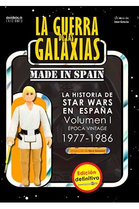 GUERRA DE LAS GALAXIAS MADE IN SPAIN 1 : 1977-1986 | 9788412126624 | GRACIA, JOSE