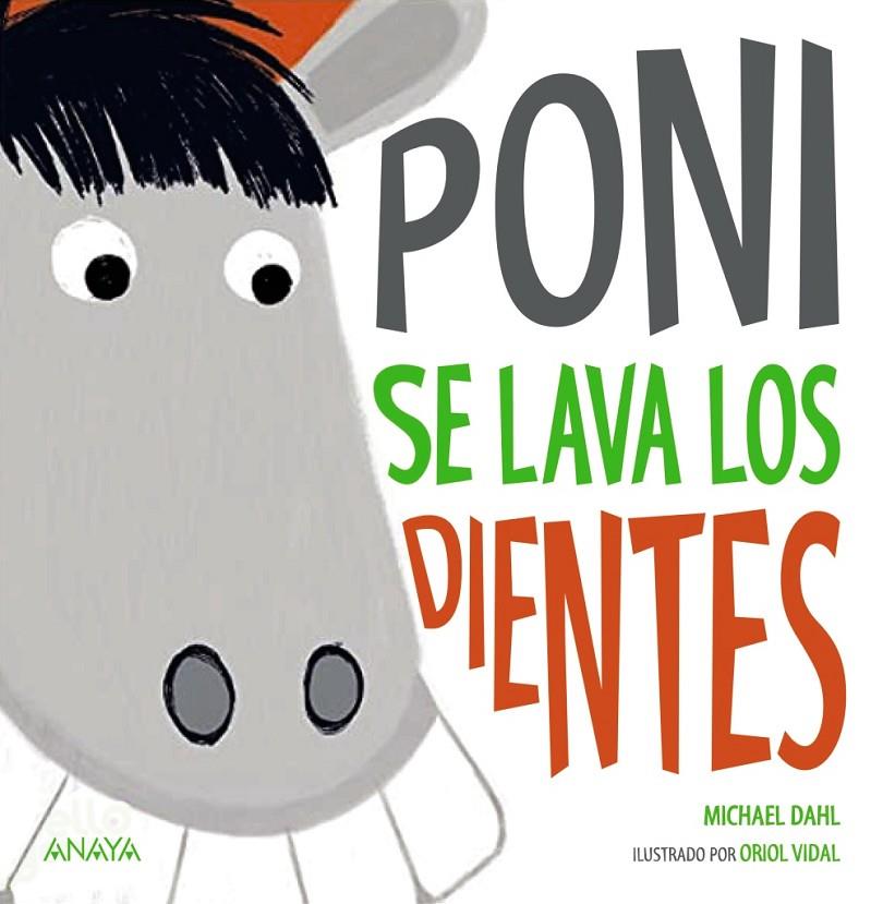 PONI SE LAVA LOS DIENTES | 9788469885550 | DAHL, MICHAEL ; VIDAL ORIOL