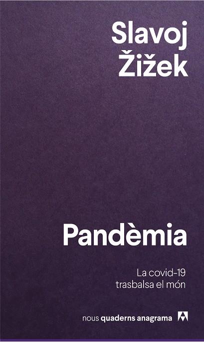 PANDEMIA : COVID-19, EL VIRUS QUE TRASBALSA EL MON | 9788433916426 | ZIZEK, SLAVOJ