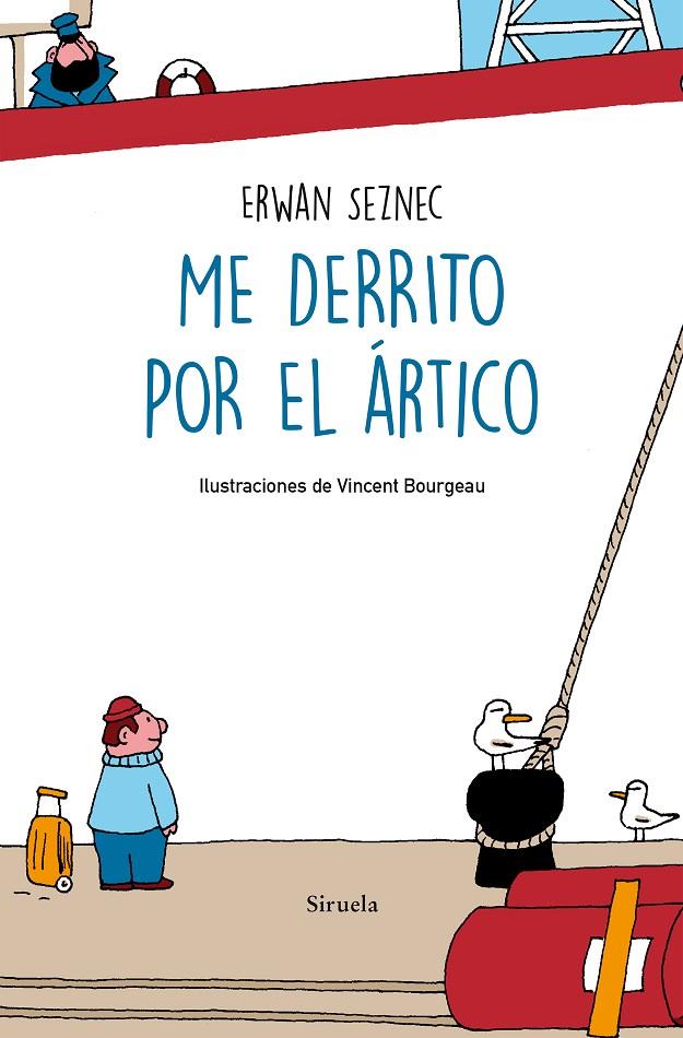 ME DERRITO POR EL ARTICO | 9788418245879 | SEZNEC, ERWAN