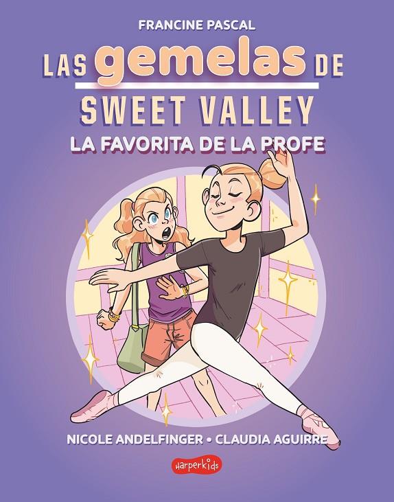 GEMELAS DE SWEET VALLEY 2 : LA FAVORITA DE LA PROFE  | 9788419802682 | PASCAL, FRANCINE ; AGUIRRE, CLAUDIA