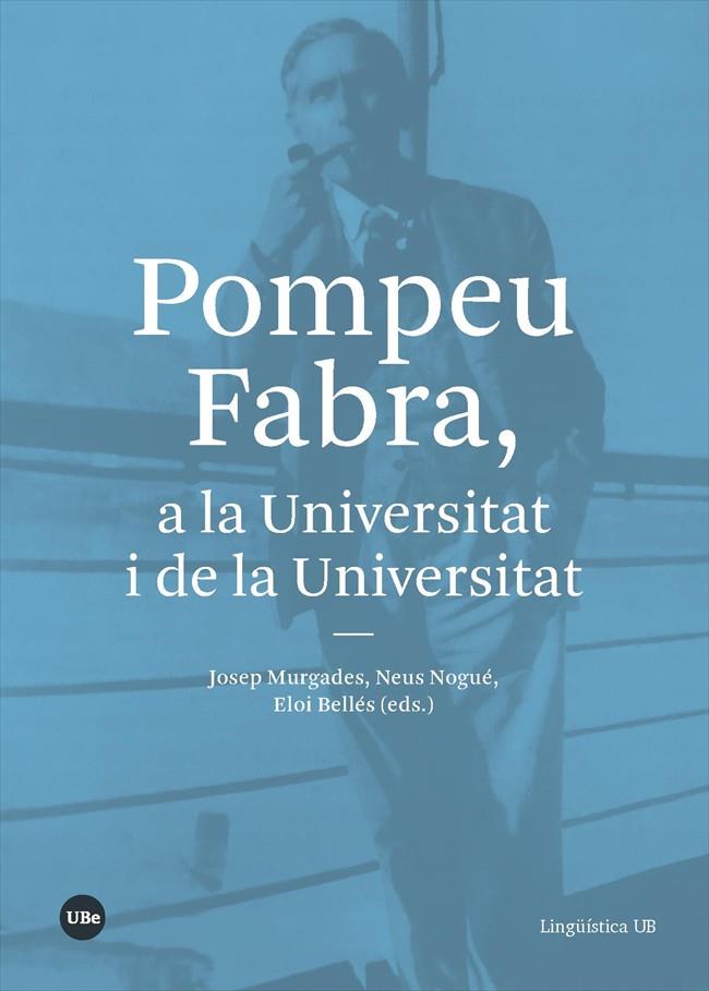 POMPEU FABRA A LA UNIVERSITAT I DE LA UNIVERSITAT | 9788491683339 | MURGADES, JOSEP 