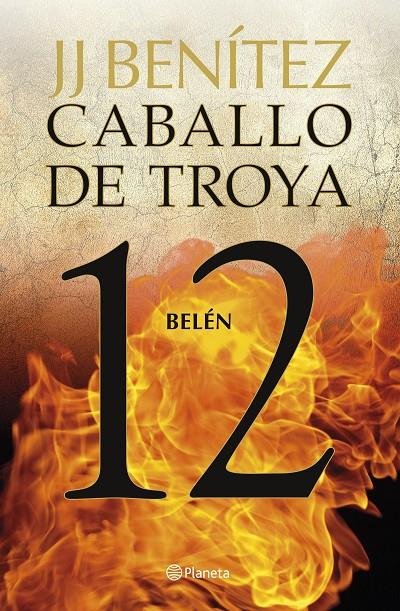 BELÉN :  CABALLO DE TROYA 12 | 9788408263456 | BENÍTEZ, J. J.