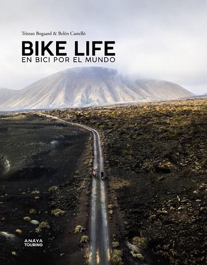 BIKE LIFE : EN BICI POR EL MUNDO | 9788491583486 | CASTELLÓ, BELÉN ; BOGAARD, TRISTAN