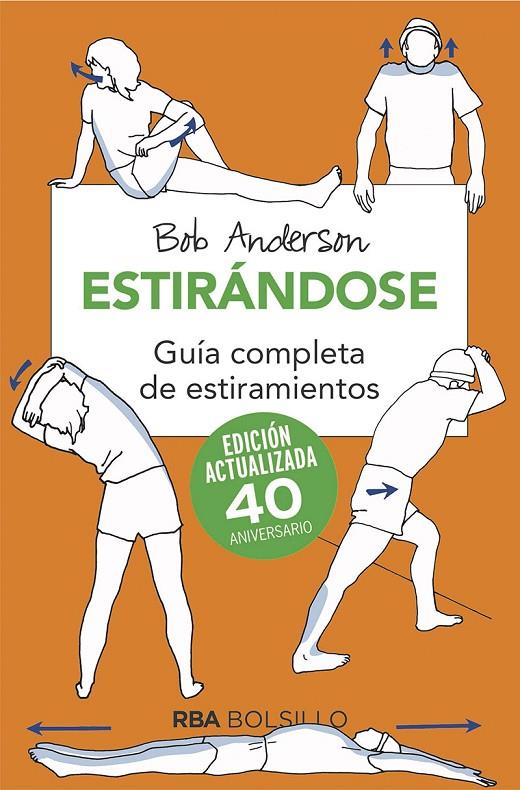 ESTIRÁNDOSE : GUÍA COMPLETA DE ESTIRAMIENTOS | 9788491873006 | ANDERSON, BOB