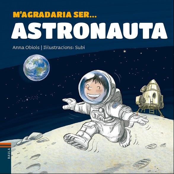 M'AGRADARIA SER ASTRONAUTA | 9788447938766 | OBIOLS, ANNA ; SUBI